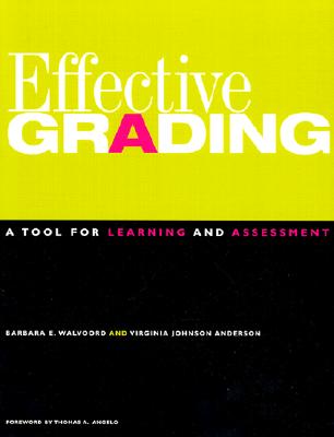 EFFECTIVE GRADING: A TOOL FOR LEARNING AND ASSESSMENT