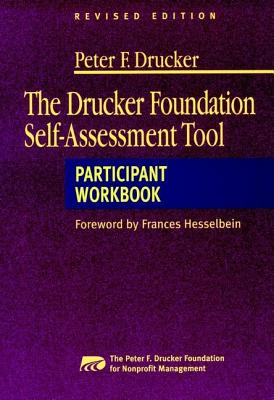 The Drucker Foundation Self-Assessment Tool: Participant Workbook