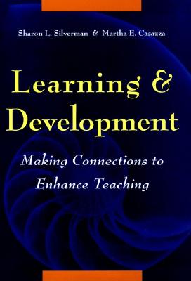Image for Learning and Development: Making Connections to Enhance Teaching