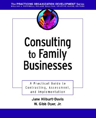 Image for Consulting to Family Businesses: Contracting, Assessment, and Implementation