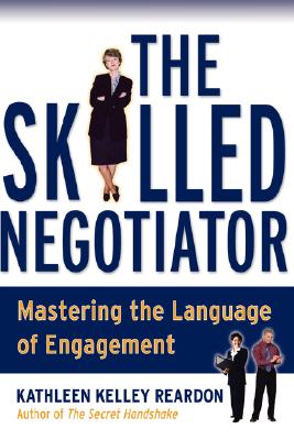 Image for The Skilled Negotiator: Mastering the Language of Engagement