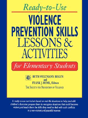Ready-to-Use Violence Prevention Skills Lessons and Activities for Elementary Students