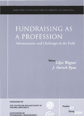 Fundraising as a Profession: Advancements and Challenges in the Field, No. 43