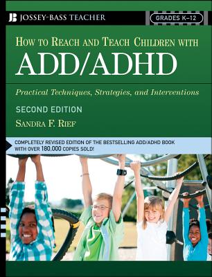 Image for How To Reach And Teach Children with ADD / ADHD: Practical Techniques, Strategies, and Interventions
