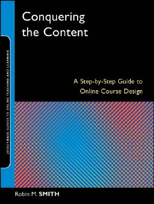 Conquering the Content: A Step-by-Step Guide to Online Course Design