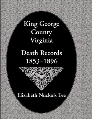 Image for King George County, Virginia Death Records, 1853-1896