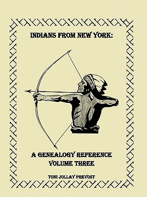 Image for Indians from New York: A Genealogy Reference, Volume 3