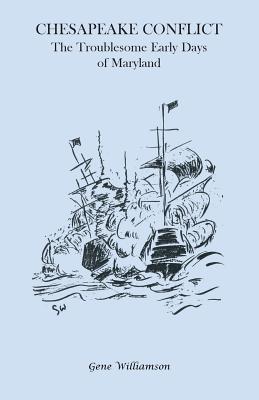 Image for Chesapeake Conflict: The Troublesome Early Days of Maryland
