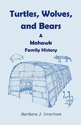 Image for Turtles, Wolves, and Bears: A Mohawk Family History