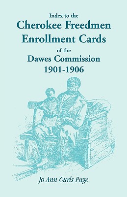 Image for Index to the Cherokee Freedmen Enrollment Cards of the Dawes Commission, 1901-1906