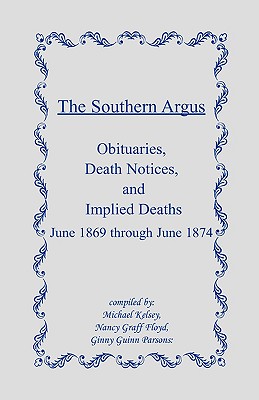 Image for The Southern Argus: Obituaries, Death Notices and Implied Deaths June 1869 through June 1874