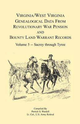 Image for Virginia and West Virginia Genealogical Data from Revolutionary War Pension and Bounty Land Warrant Records, Volume 5 Sacrey-Tyree