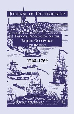 Image for Journal of Occurrences: Patriot Propaganda on the British Occupation of Boston, 1768-1769