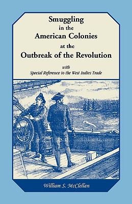 Image for Smuggling in the American Colonies at the Outbreak of the Revolution with Special Reference to the West Indies Trade