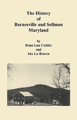 Image for History of Barnesville and Sellman, Maryland