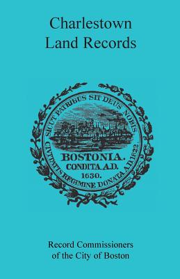 Image for Charlestown Land Records 1638-1802
