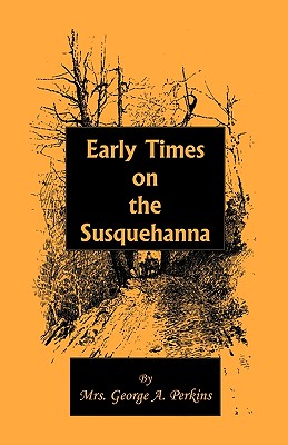 Image for Early Times on the Susquehanna