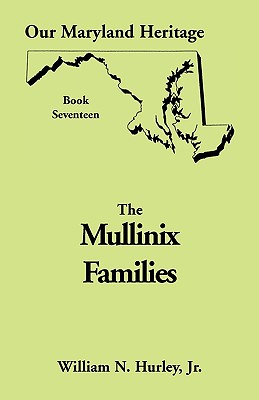 Image for Our Maryland Heritage, Book 17: The Mullinix Families