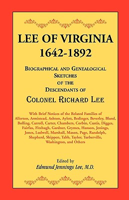 Image for Lee of Virginia, 1642-1892: Biographical and Genealogical Sketches of the Descendants of Colonel Richard Lee