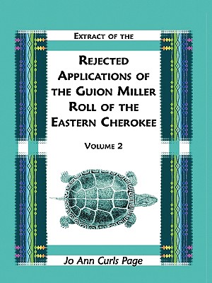 Image for Extract of the Rejected Applications of the Guion Miller Roll of the Eastern Cherokee, Volume 2
