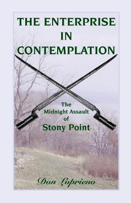 Image for The Enterprise in Contemplation: The Midnight Assault of Stony Point