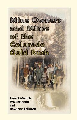 Image for Mine Owners and Mines of the Colorado Gold Rush