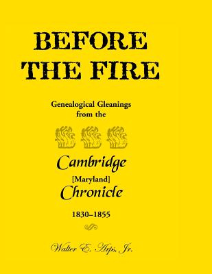 Image for Before The Fire: Genealogical Gleanings from the Cambridge Chronicle 1830-1855