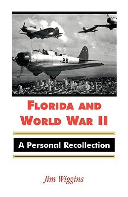Image for Florida and World War II: A Personal Recollection