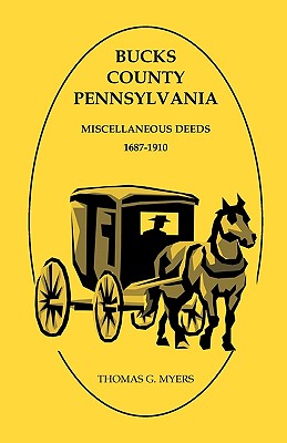 Image for Bucks County, Pennsylvania, Miscellaneous Deeds 1687-1910