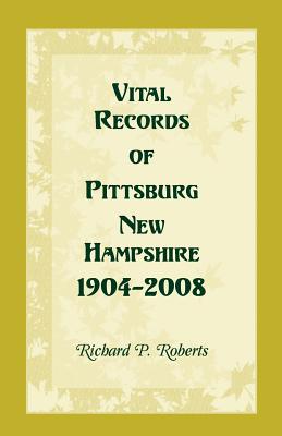 Vital Records of Pittsburg, New Hampshire, 1904-2008 Image for Vital Records of Pittsburg, New Hampshire, 1904-2008