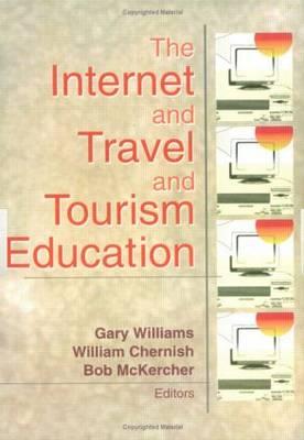 The Internet and Travel and Tourism Education (Journal of Teaching in Travel & Tourism No.2-3)