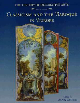 Classicism and the Baroque in Europe (History of Decorative Arts)