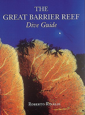 The Great Barrier Reef Dive Guide (Abbeville Diving Guides)