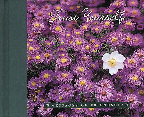 Trust Yourself (Messages of Friendship)