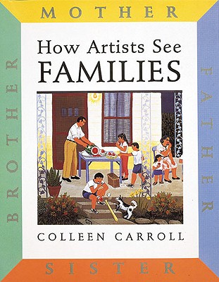 How Artists See Families: Mother Father Sister Brother