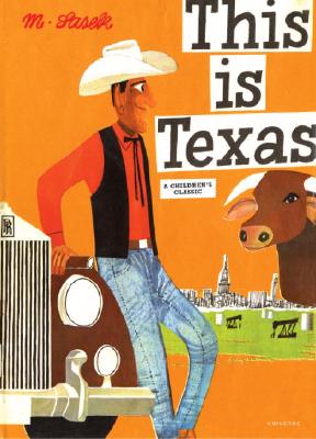Image for This Is Texas: A Children's Classic This Is Texas: A Children's Classic