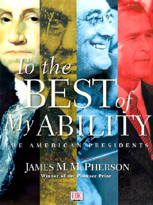 Image for To the Best of My Ability: The American Presidents