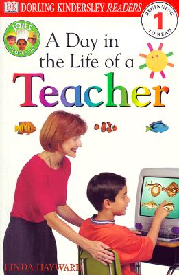 Image for DK Readers: Jobs People Do -- A Day in a Life of a Teacher (Level 1: Beginning to Read) (DK Readers Level 1)