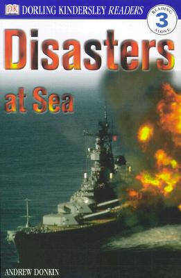 Image for DK Readers: Disasters at Sea (Level 3: Reading Alone) (DK Readers Level 3)