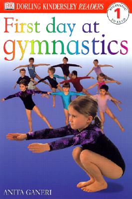 DK Readers: First Day at Gymnastics (Level 1: Beginning to Read) (DK Readers Level 1)