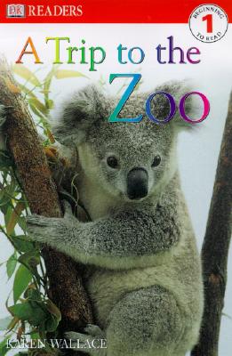 A Trip to the Zoo (DK Readers, Level 1)