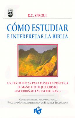 Cmo estudiar e interpretar la Biblia (Spanish Edition)