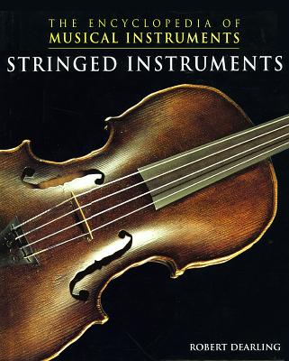 Stringed Instruments (The Encyclopedia of Musical Instruments)