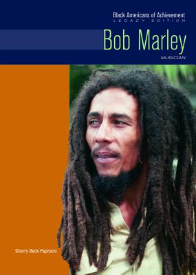 Bob Marley: Musician (Black Americans of Achievement, Legacy Edition)