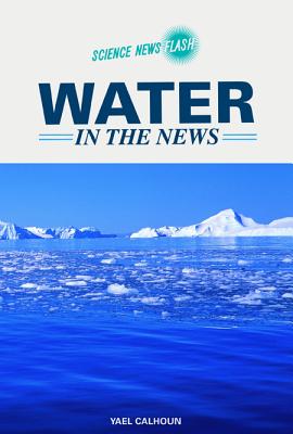 Water in the News (Science News Flash)