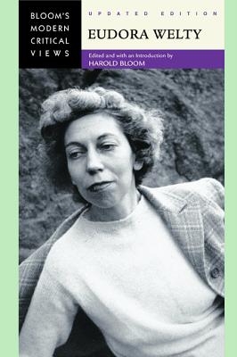 Eudora Welty (Bloom's Modern Critical Views)
