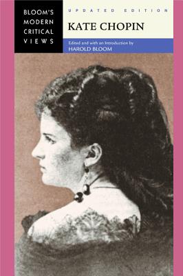 Kate Chopin (Bloom's Modern Critical Views (Hardcover))