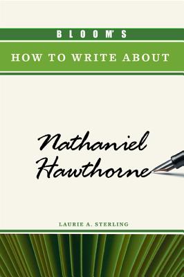 Bloom's How to Write about Nathaniel Hawthorne