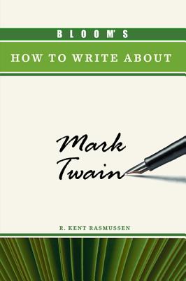 Bloom's How to Write About Mark Twain (Bloom's How to Write About Literature)