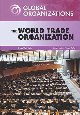 The World Trade Organization (Global Organizations)